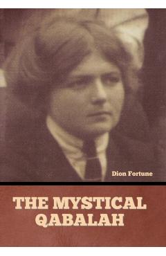 The Mystical Qabalah - Dion Fortune