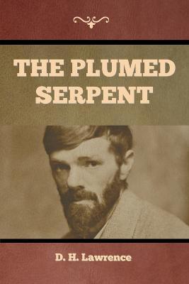 The Plumed Serpent - D. H. Lawrence
