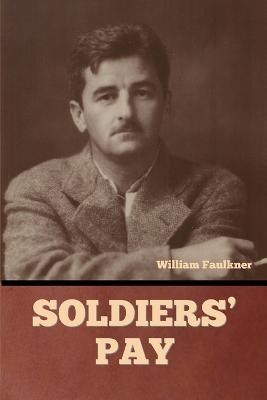 Soldiers' Pay - William Faulkner