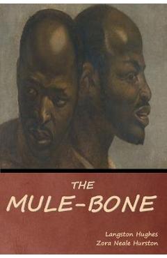 Coperta cărții 'The Mule-Bone - Langston Hughes'