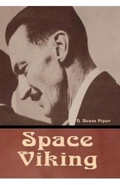 Poza produsului Space Viking - H. Beam Piper