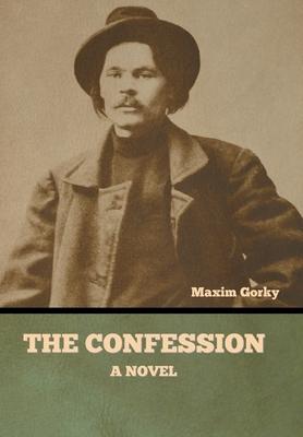 The Confession - Maxim Gorky