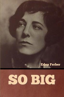 So Big - Edna Ferber