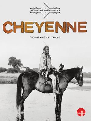 Cheyenne - Thomas Kingsley Troupe