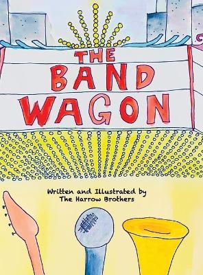 The Bandwagon - The Harrow Brothers