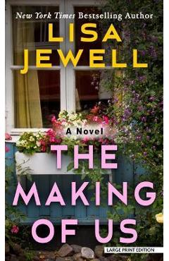 Poza produsului The Making of Us - Lisa Jewell