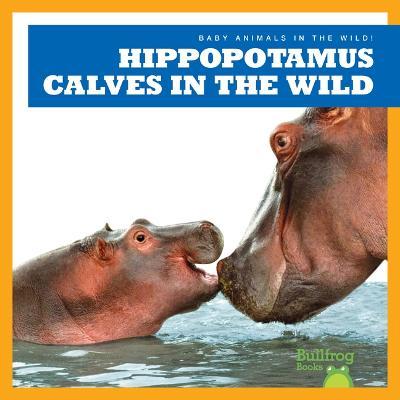 Hippopotamus Calves in the Wild - Marie Brandle