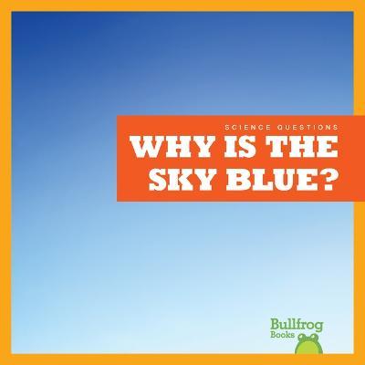 Why Is the Sky Blue? - Rebecca Pettiford