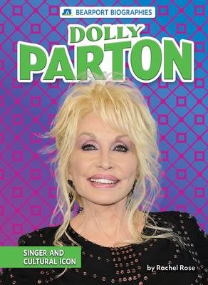 Coperta cărții 'Dolly Parton: Singer and Cultural Icon - Rachel Rose'