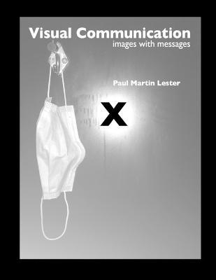 Visual Communication Images with Messages 10th Edition - Paul Martin Lester