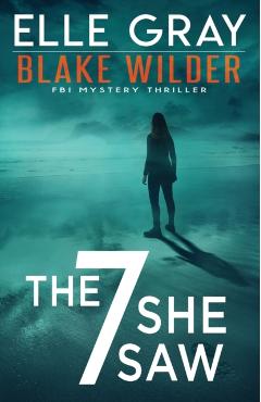 The 7 She Saw - Elle Gray