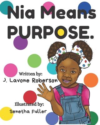 Nia Means Purpose - Senetha Fuller