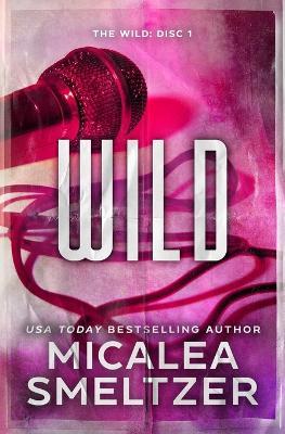 Wild - Special Edition - Micalea Smeltzer