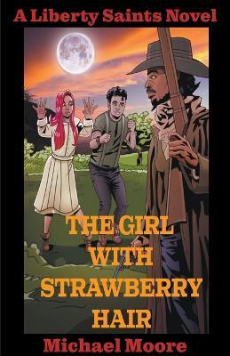 The Girl With Strawberry Hair - Michael Moore