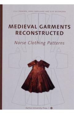 Coperta cărții 'Medieval Garments Reconstructed: Norse Clothing Patterns - Lilli Fransen'