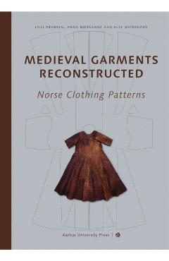 Medieval Garments Reconstructed: Norse Clothing Patterns - Lilli Fransen