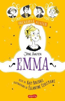 Increíble Austen. Emma (Awesomely Austen. Emma - Spanish Edition) - Katy Birchall