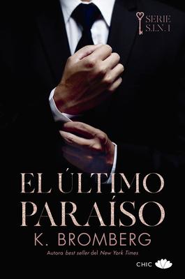 Ultimo Paraiso, El (Serie Sin 1) - K. Bromberg