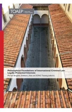 Coperta cărții 'Philosophical Foundations of International Criminal Law: Legally-Protected Interests - Morten Bergsmo'
