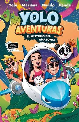 Yolo Aventuras 2. El Misterio del Amazonas - Los Aventureros Yolo Nando Mariana Y. Pa
