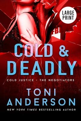 Cold & Deadly: Large Print - Toni Anderson