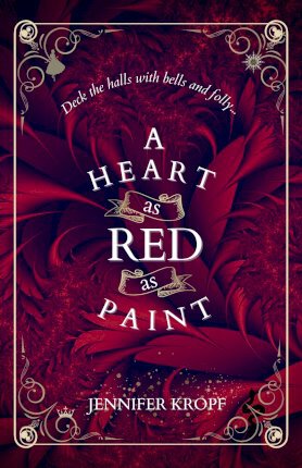 A Heart as Red as Paint - Jennifer Kropf