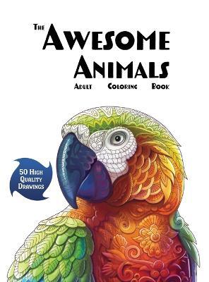 The Awesome Animals Adult Coloring Book - Lasting Happiness
