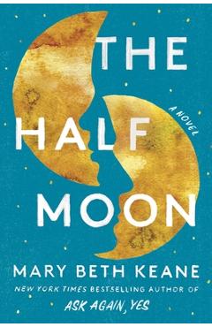 Coperta cărții 'The Half Moon - Mary Beth Keane'