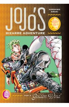 Coperta cărții 'Jojo's Bizarre Adventure: Part 5--Golden Wind, Vol. 8 - Hirohiko Araki'