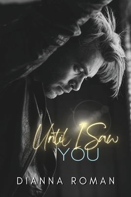 Until I Saw You - Dianna Roman