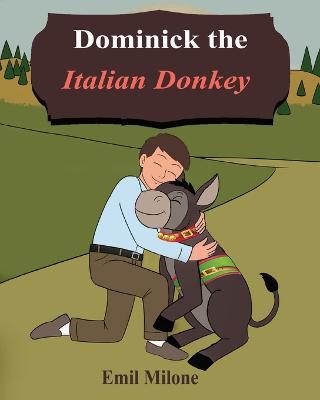 Dominick the Italian Donkey - Emil Milone