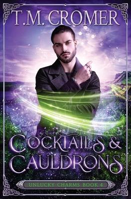 Cocktails & Cauldrons - T. M. Cromer