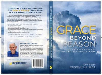 Grace Beyond Reason: The Untapped Secret to the Life God Intends - Jerry Miller