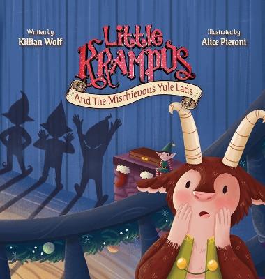 Little Krampus And The Mischievous Yule Lads - Killian S. Wolf