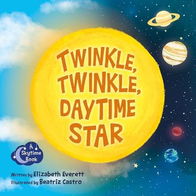 Twinkle, Twinkle, Daytime Star - Elizabeth Everett