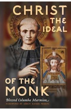 Poza produsului Christ the Ideal of the Monk (Unabridged): Spiritual Conferences on the Monastic and Religious Life - Columba Marmion