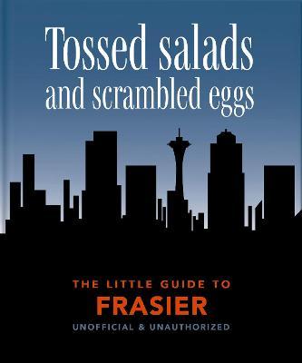 The Little Book of Frasier: Tossed Salads and Scrambled Eggs - Hippo! Orange