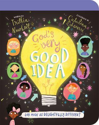 God's Very Good Idea Board Book: God Made Us Delightfully Different - Trillia J. Newbell