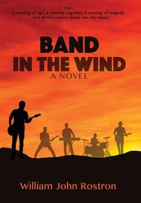 Band in the Wind - William John Rostron