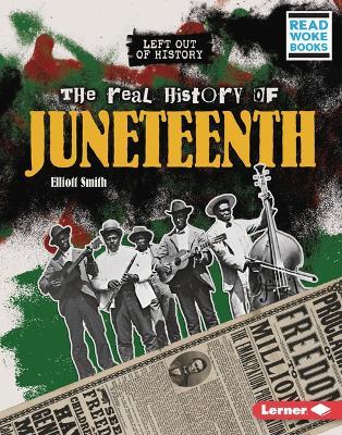 The Real History of Juneteenth - Elliott Smith