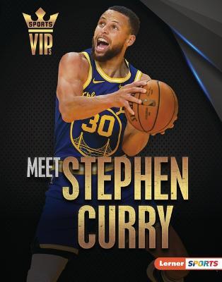 Meet Stephen Curry: Golden State Warriors Superstar - Joe Levit