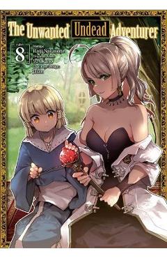 Coperta cărții 'The Unwanted Undead Adventurer (Manga): Volume 8 - Yu Okano'
