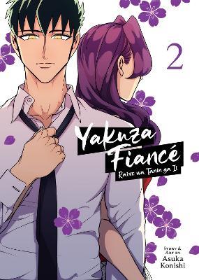 Yakuza Fiancé Raise Wa Tanin Ga II Vol. 2 - Asuka Konishi