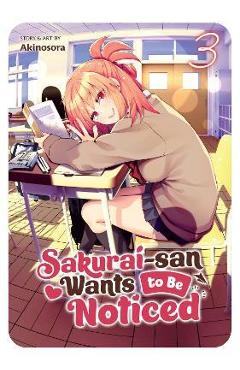 Poza produsului Sakurai-San Wants to Be Noticed Vol. 3 - Akinosora