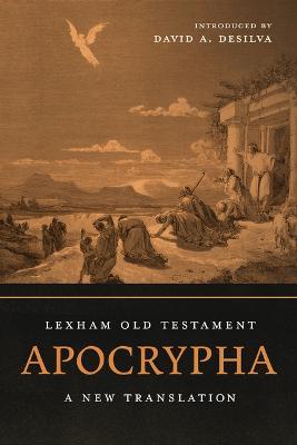 Lexham Old Testament Apocrypha: A New Translation - David A. Desilva