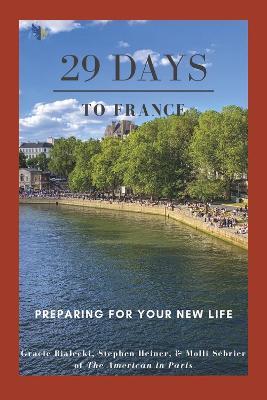 29 Days to France: Preparing for Your New Life - Gracie Bialecki