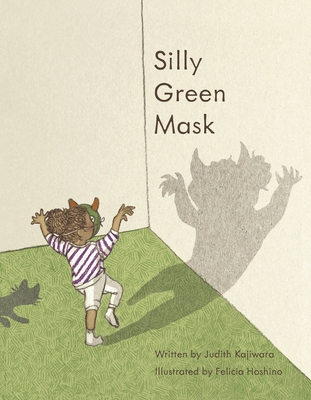 Silly Green Mask - Judith Kajiwara