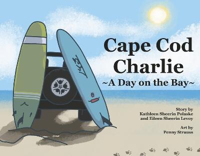 Cape Cod Charlie: A Day on the Bay - Kathleen Sheerin Polaske