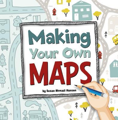 Making Your Own Maps - Susan Ahmadi Hansen