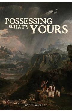 Coperta cărții 'Possessing What's Yours - Myles Sweeney'